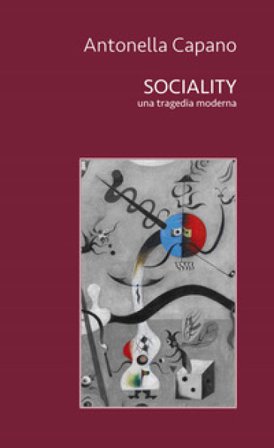 Sociality. Una tragedia moderna Antonella Capano