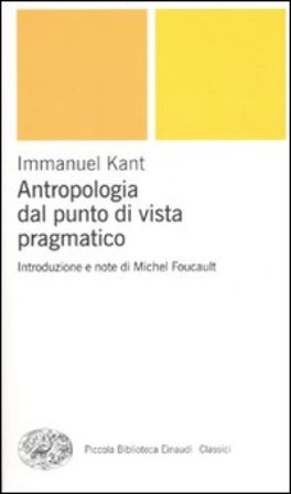 Antropologia dal punto di vista pragmatico Immanuel Kant
