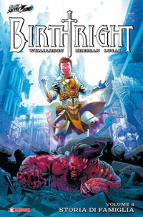 Birthright. Vol. 4: Storia di famiglia Joshua Williamson