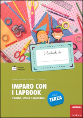 Imparo con i lapbook. Italiano, storia e geografia. Classe terza Ginevra Giorgia Gottardi