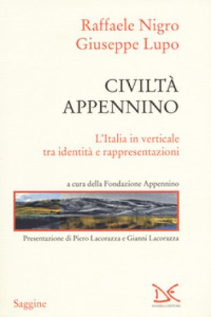 Civiltà Appennino. L'Italia in verticale tra identità e rappresentazioni Raffaele Nigro