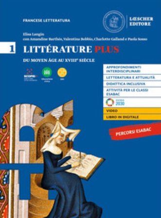 Litterature plus. Con Fiches de méthode et de préparation aux examens. Per i Licei e EsaBac. Con e-book. Con espansione online. Vol. 1 Elisa Langin