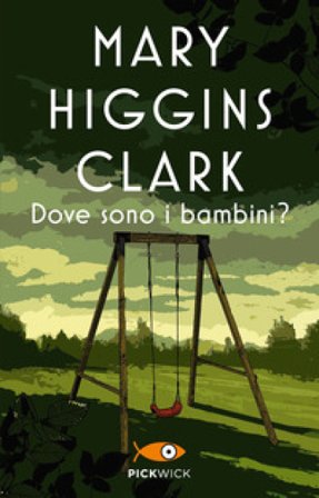 Dove sono i bambini? Mary Higgins Clark