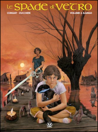 Ilango. Le spade di vetro. Vol. 2 Sylviane Corgiat