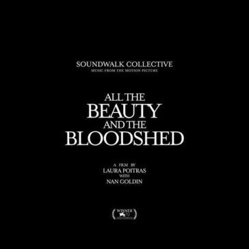 All the beauty and the bloodshed SOUNDWALK COLLECTIVE