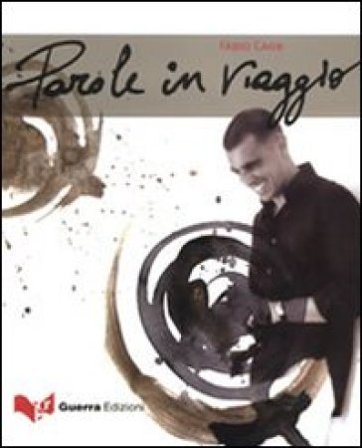 Parole in viaggio. Con CD Audio Fabio Caon