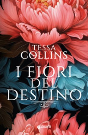 I fiori del destino Tessa Collins