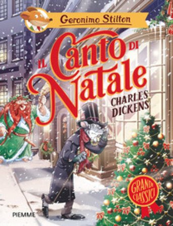 Il Canto di Natale di Charles Dickens Geronimo Stilton