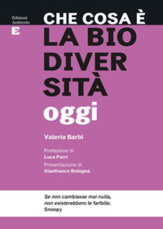 Che cosa è la biodiversità oggi Valeria Barbi
