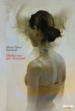 Dodici ore per ritrovarsi Maria Chiara Gardenal