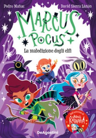 La maledizione degli elfi. Marcus Pocus Pedro Mañas