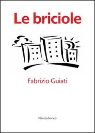 Le briciole Fabrizio Guiati