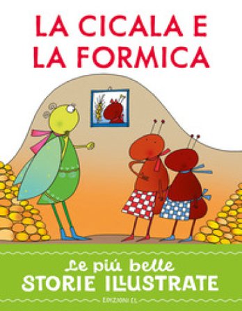 La cicala e la formica. Stampatello maiuscolo. Ediz. a colori Roberto Piumini