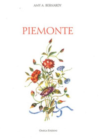 Piemonte. Ediz. illustrata A. Bernardi