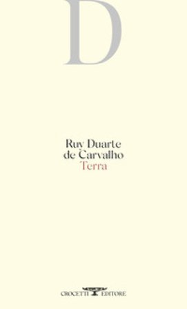 Terra. Testo originale a fronte Ruy Duarte de Carvalho