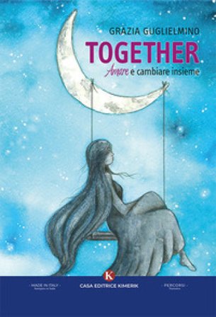 Together. Amare e cambiare insieme Grazia Guglielmino
