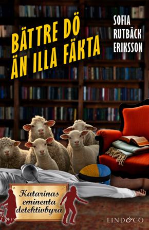 Bättre dö än illa fäkta - Bok av Sofia Rutbäck Eriksson - Inbunden