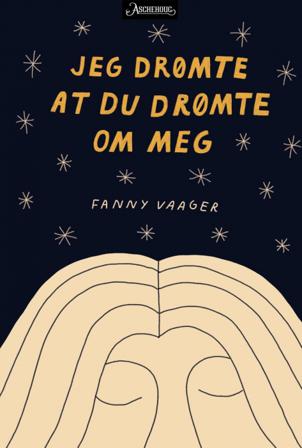 Jeg drømte at du drømte om meg - Bok av Fanny Vaager - Hardback