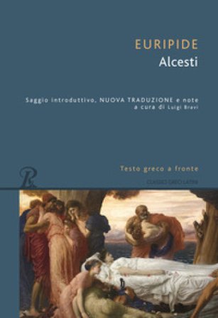 Alcesti. Testo greco a fronte Euripide