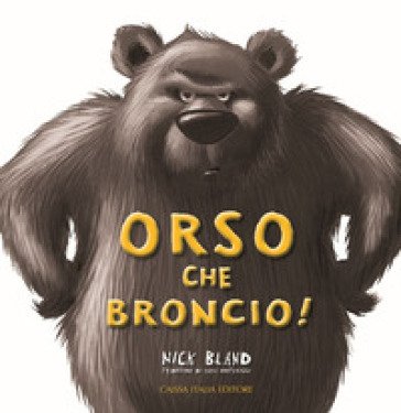 Orso che broncio! Ediz. a colori Nick Bland