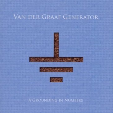 A grounding in numbers Van Der Graaf Generator