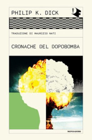 Cronache del dopobomba Philip K. Dick