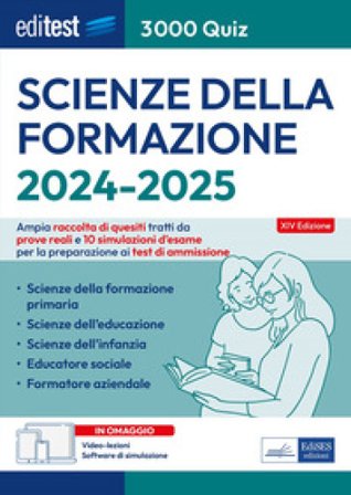 EdiTEST. Scienze della formazione. 3000 quiz. Ampia raccolta di quesiti tratti da prove reali e 10 simulazioni d'esame per la preparazione ai test di 