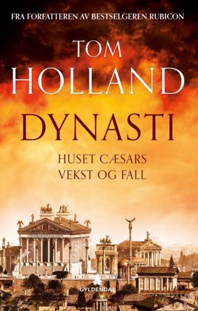 Dynasti - Bok av Tom Holland - Hardback