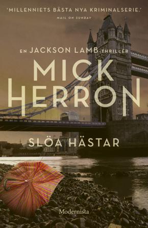 Slöa hästar - Bok av Mick Herron - Inbunden