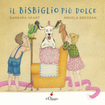 Il bisbiglio più dolce. Ediz. a colori Barbara Heart