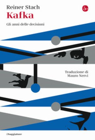 Kafka. Gli anni delle decisioni Reiner Stach