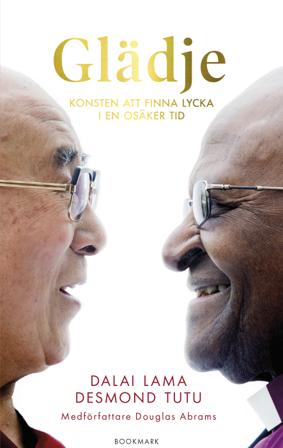 Glädje : konsten att finna lycka i en osäker tid - Bok av Desmond Tutu, Dalai Lama, m.fl. - Pocket