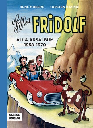 Lilla Fridolf. Alla årsalbum 1958-1970 - Bok av Rune Moberg - Inbunden