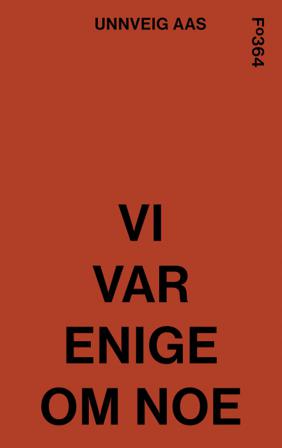Vi var enige om noe - Bok av Unnveig Aas - Hardback