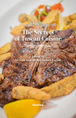 The secrets of tuscan cuisine Stefano Andrini