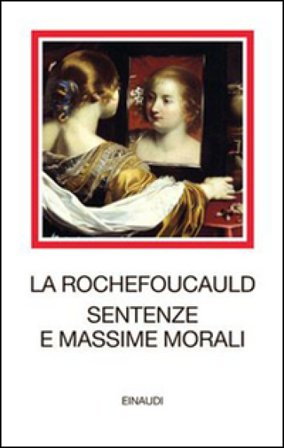 Sentenze e massime morali. Testo francese a fronte. Ediz. illustrata François De La Rochefoucauld