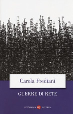 Guerre di rete Carola Frediani