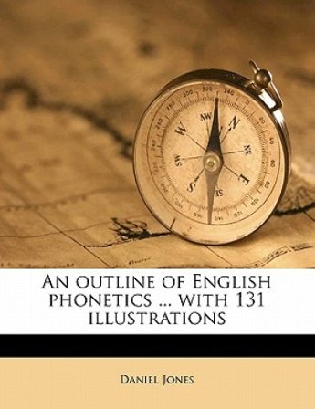 An Outline of English Phonetics ... with 131 Illustrations