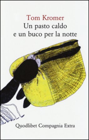 Un pasto caldo e un buco per la notte Tom Kromer