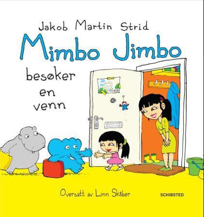Mimbo Jimbo besøker en venn - Bok av Jakob Martin Strid - Hardback