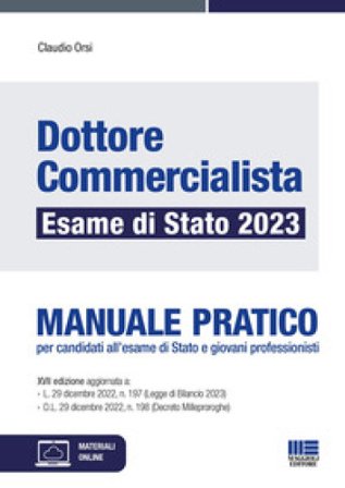 Dottore commercialista. Esame di Stato 2023. Manuale pratico per candidati all'esame di Stato e giovani professionisti Claudio Orsi