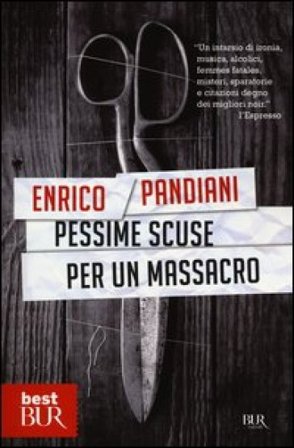Pessime scuse per un massacro. Un romanzo de «Les italiens» Enrico Pandiani