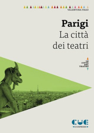 Parigi. La città dei teatri Valentina Fago