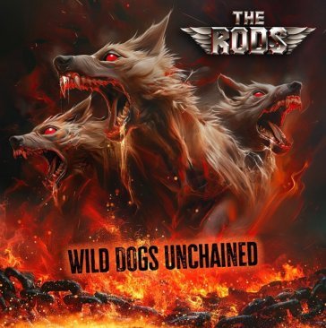 Wild dogs unchained THE RODS