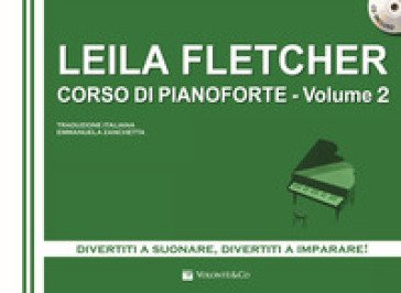 Corso di pianoforte. Con CD Audio. Vol. 2 Leila Fletcher