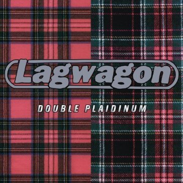 Double plaidinum LAGWAGON