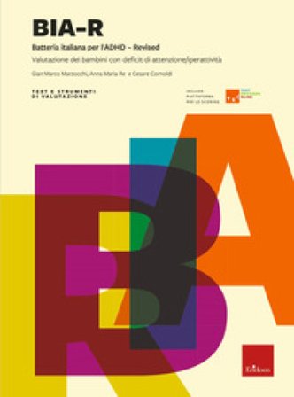BIA-R. Batteria italiana per l'ADHD-Revised. Nuova ediz. Gian Marco Marzocchi