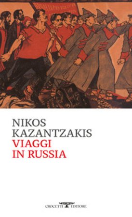 Viaggi in Russia Nikos Kazantzakis