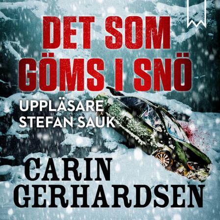 Det som göms i snö - Bok av Carin Gerhardsen - CD-Audio