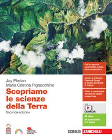 Scopriamo le scienze della Terra. Per le Scuole superiori. Con e-book. Con espansione online Jay Phelan
